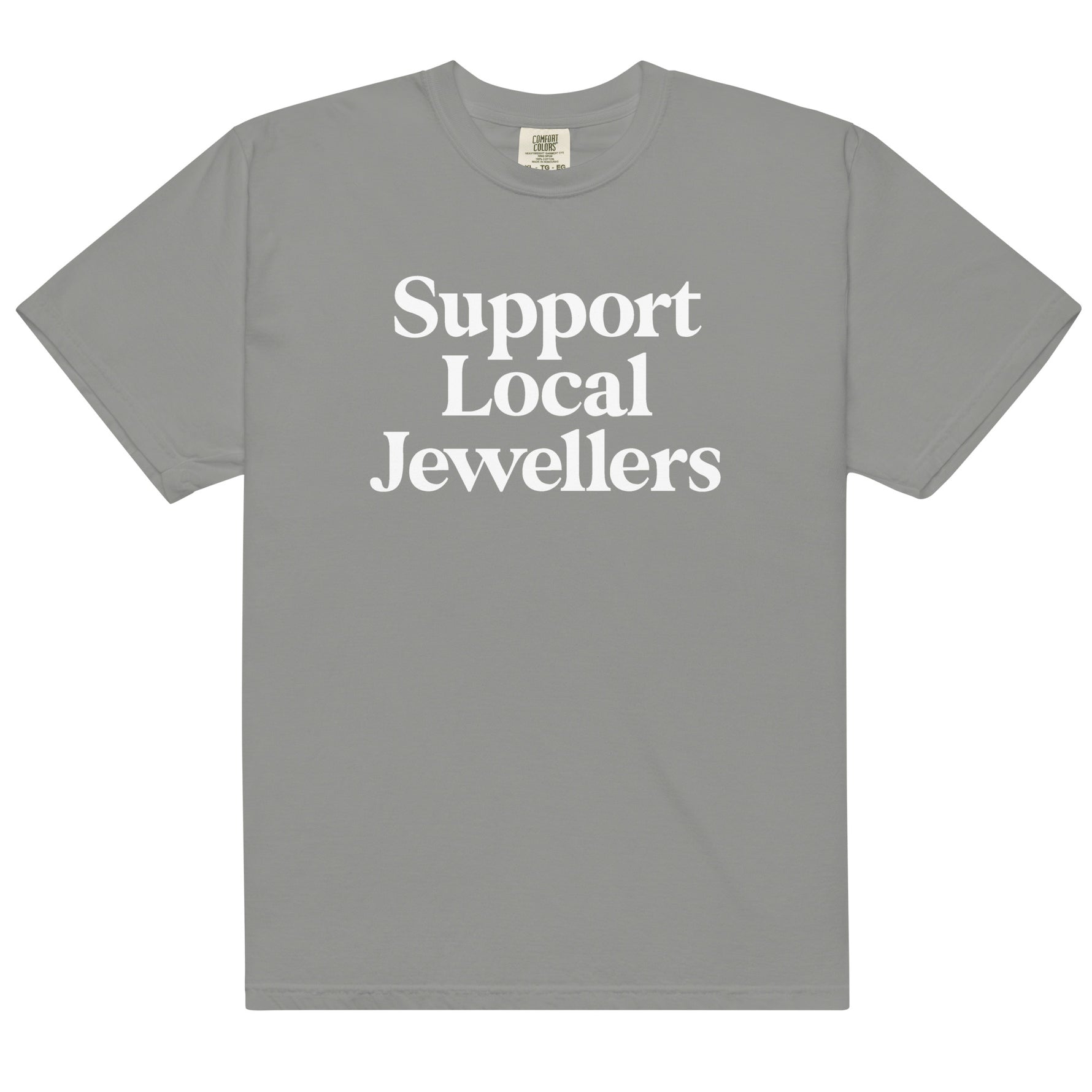 A gray crew neck t-shirt with the text 'Support Local Jewellers' printed across the front.